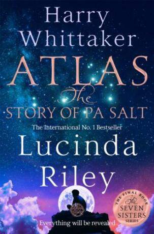 Atlas: The Story of Pa Salt - Riley, Lucinda a Whittaker, Harry