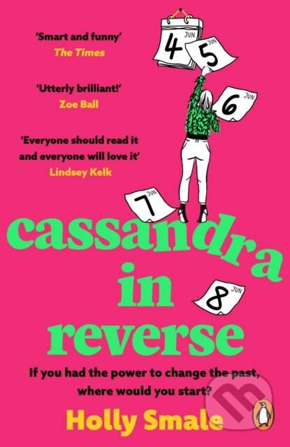 Cassandra in Reverse: The unforgettable Reese Witherspoon Book Club pick - Holly Smale