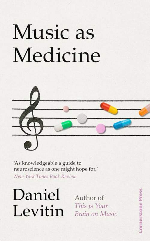 Music as Medicine - Daniel J. Levitin