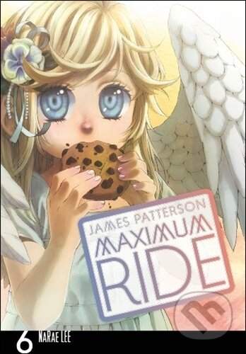 Maximum Ride: Manga Volume 6 - James Patterson (EN) (kniha, brožovaná)