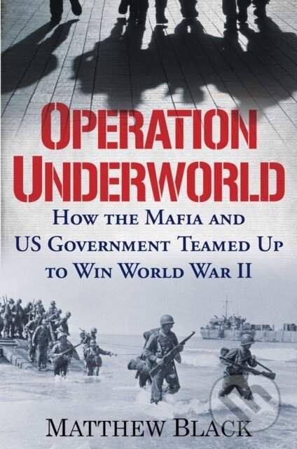 Operation Underworld - Matthew Black