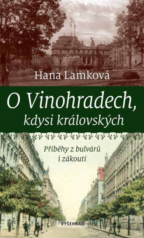 Hana Lamková: O Vinohradech, kdysi královských