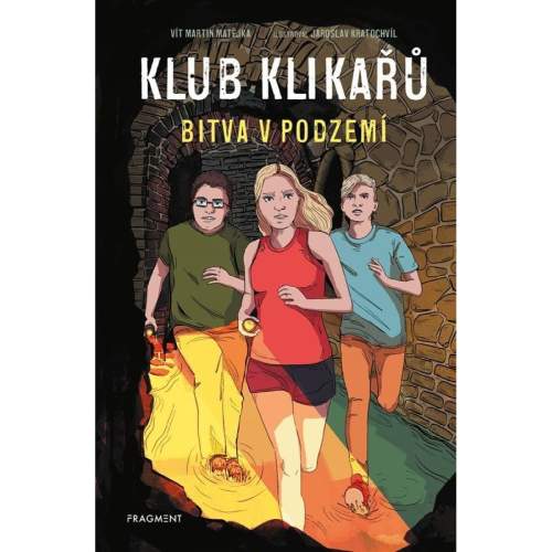 Klub Klikařů Bitva v podzemí - Vít Martin Matějka