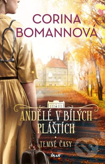 ANDĚLÉ V BÍLÝCH PLÁŠTÍCH: Temné časy - Corina Bomann