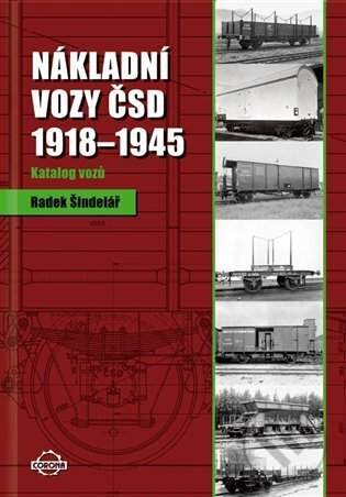 Nákladní vozy 1918–1945 Katalog vozů - Radek Šindelář