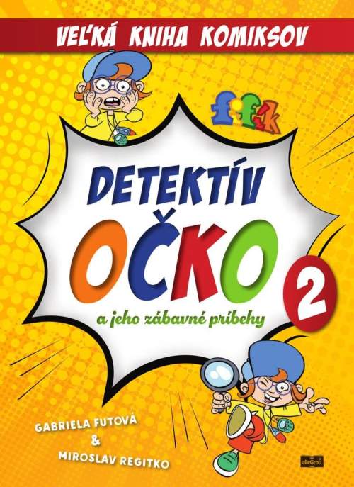 Detektív Očko a jeho zábavné príbehy 2 - Gabriela Futová