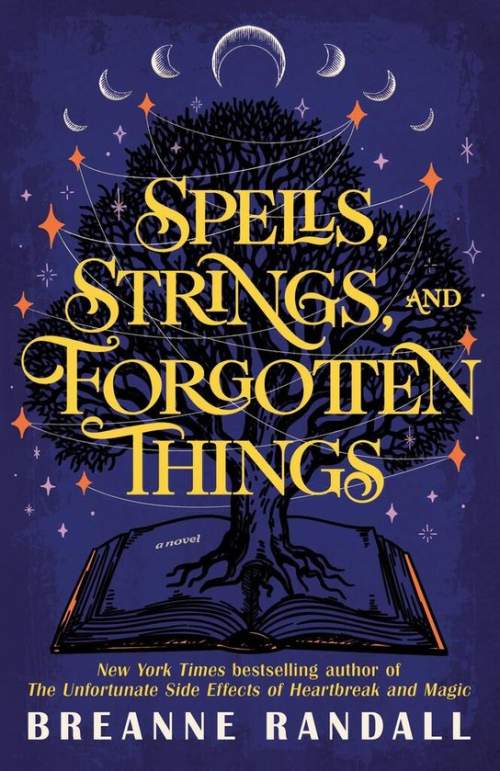 Spells, Strings and Forgotten Things - Breanne Randall