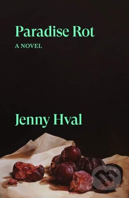 Paradise Rot - Jenny Hval