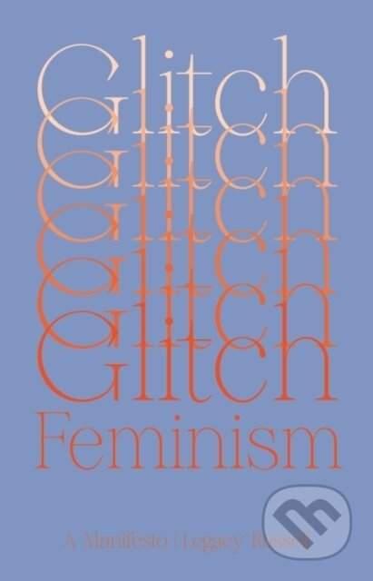 Glitch Feminism - Russell, Legacy
