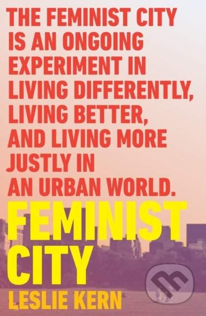 Feminist City - Kern, Leslie