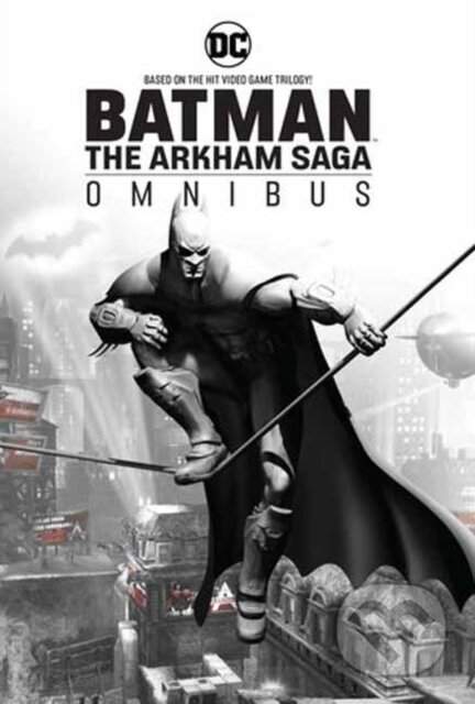 Batman: The Arkham Saga Omnibus - Tomasi, Peter J. a Seeley, Tim