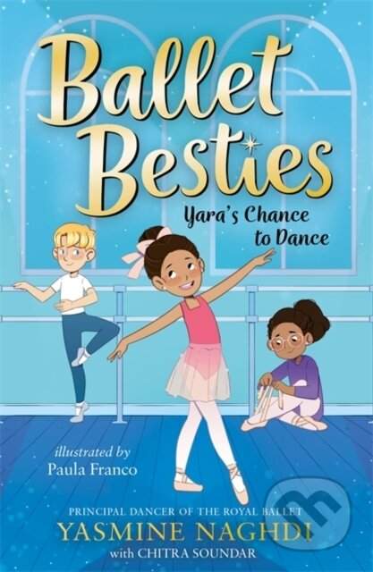 Ballet Besties: Yaras Chance to Dance - (Naghdi Yasmine)(Paperback / softback)