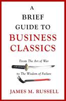 A Brief Guide To Business Classics - James M. Russell