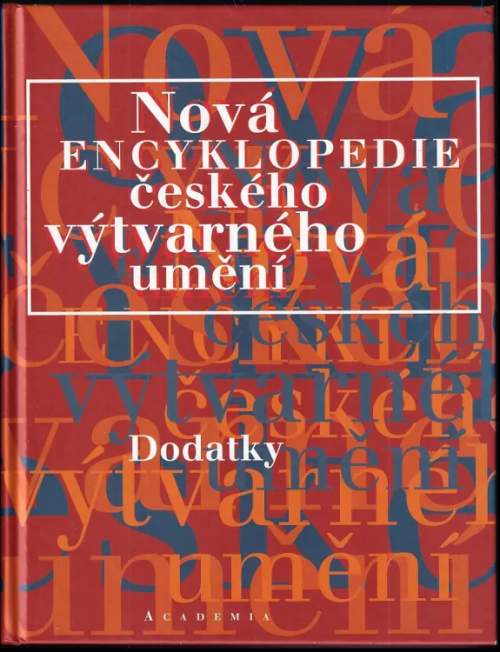 Nová encyklopedie českého výtvarného umění - dodatky - Horová, Anděla (kniha, pevná)