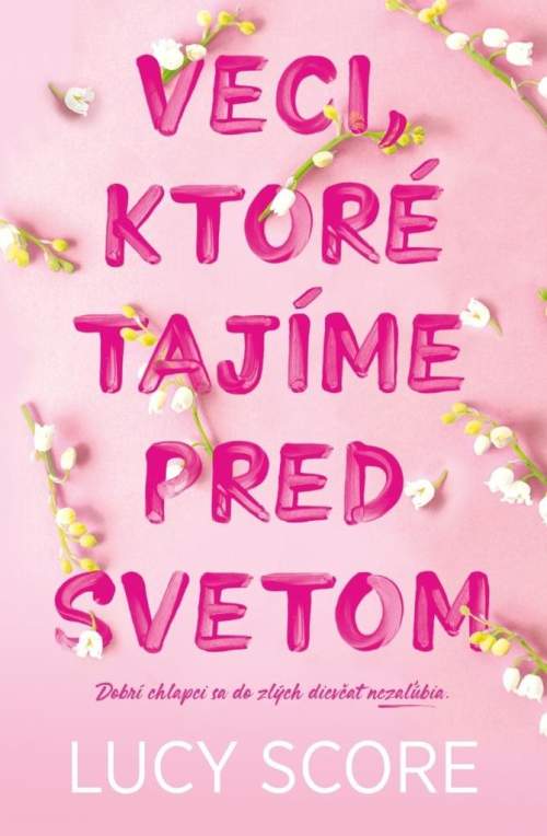 Veci, ktoré tajíme pred svetom - Lucy Score (2023, Aurora)