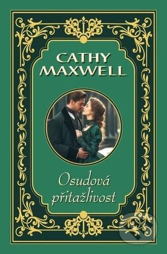 Osudová přitažlivost - Cathy Maxwell