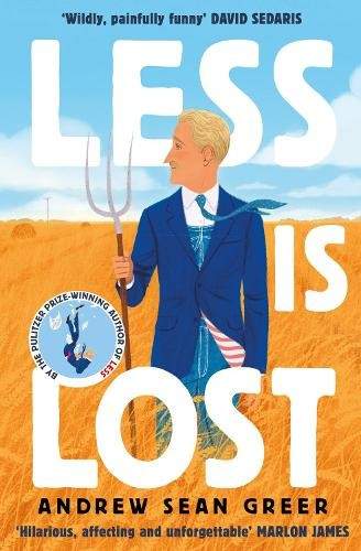 Less is Lost - An emotional and soul-searching sequel (Sunday Times) to the bestselling, Pulitzer Prize-winning Less (Greer Andrew Sean)(Paperback / softback)