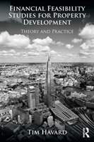 Financial Feasibility Studies for Property Development: Theory and Practice - (Havard Tim)(Paperback)