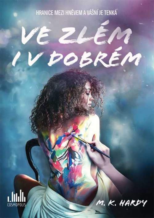 Kniha: Ve zlém i v dobrém od Hardy M. K.