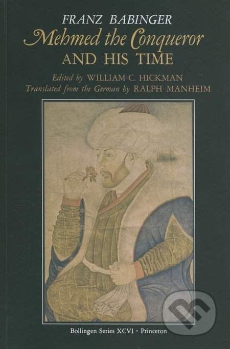Mehmed the Conqueror and His Time - (Babinger Franz)(Paperback)