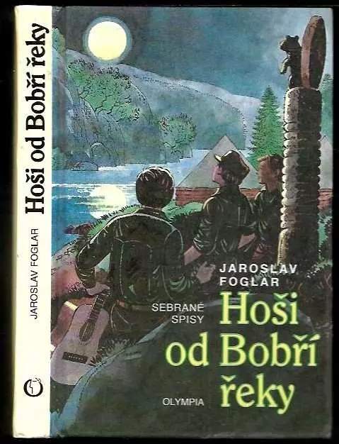 Hoši od Bobří řeky - Jaroslav Foglar (1993, Olympia)