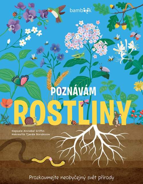 Poznávám rostliny - Prozkoumejte neobyčejný svět přírody - Annabel Griffin
