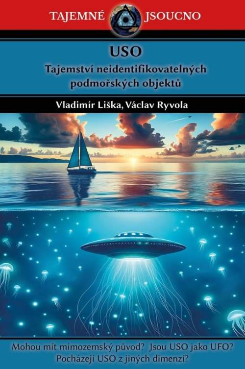 USO - Tajemství neidentifikovatelných podmořských objektů - Vladimír Liška