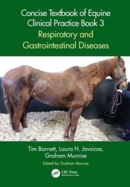 Concise Textbook of Equine Clinical Practice Book 3: Respiratory and Gastrointestinal Diseases - (Barnett Tim)(Paperback)