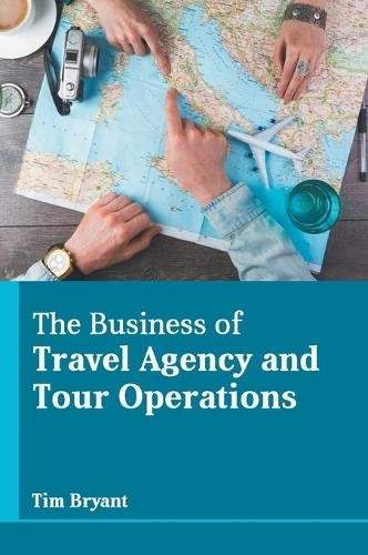 The Business of Travel Agency and Tour Operations - (Bryant Tim)(Pevná vazba)