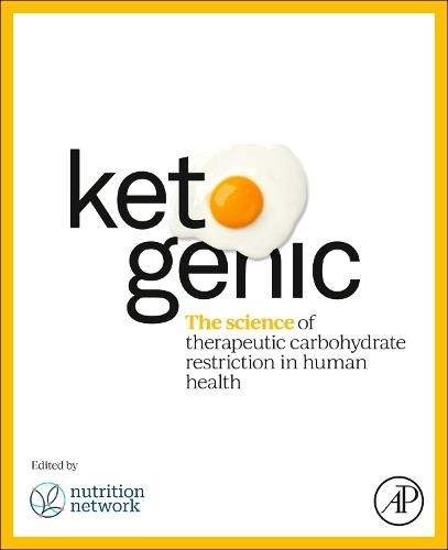Ketogenic: The Science of Therapeutic Carbohydrate Restriction in Human Health - (Noakes Tim)(Paperback)