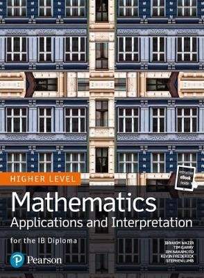 Mathematics Applications and Interpretation for the IB Diploma Higher Level - (Garry Tim)(Mixed media product)