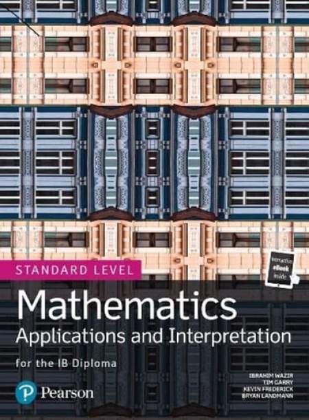 Mathematics Applications and Interpretation for the IB Diploma Standard Level - (Garry Tim)(Mixed media product)