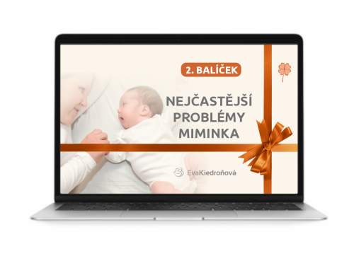 Eva Kiedroňová 2.Balíček on-line kurzů - NEJČASTĚJŠÍ PROBLÉMY MIMINKA
