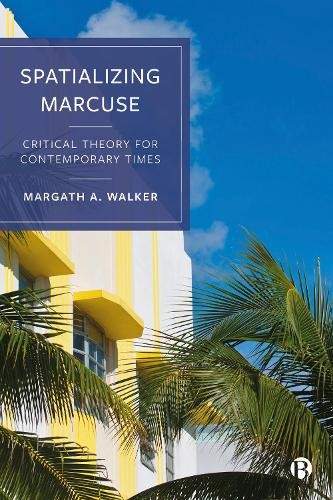 Spatializing Marcuse: Critical Theory for Contemporary Times - (A. Walker Margath)(Pevná vazba)