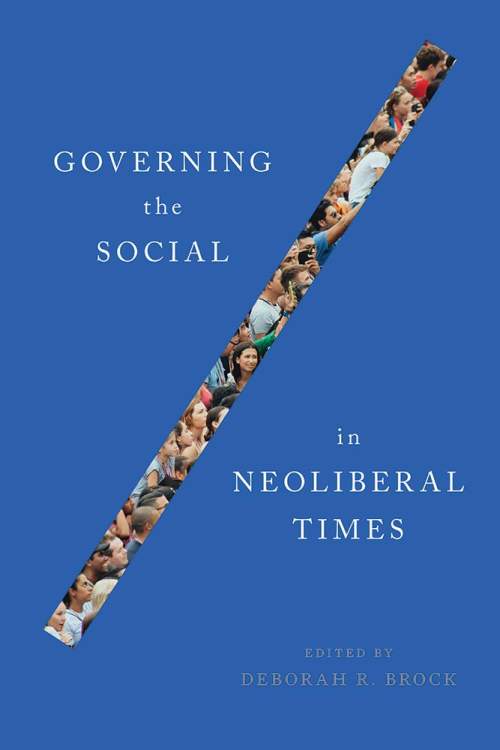 Governing the Social in Neoliberal Times - (Brock Deborah)(Pevná vazba)