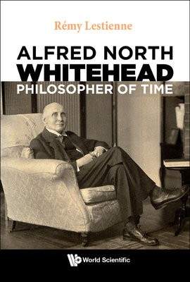 Alfred North Whitehead, Philosopher of Time - (Lestienne Remy)(Pevná vazba)