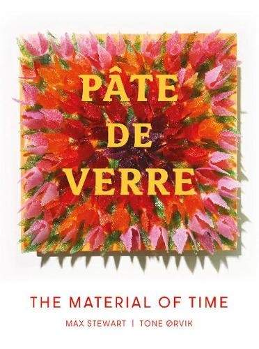 Pte de Verre: The Material of Time - (Rvik Tone)(Pevná vazba)