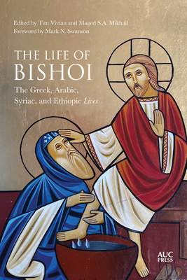 The Life of Bishoi: The Greek, Arabic, Syriac, and Ethiopic Lives - (Vivian Tim)(Pevná vazba)
