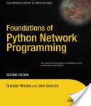 Foundations of Python Network Programming - Goerzen, John a Bower, Tim a Rhodes, Brandon