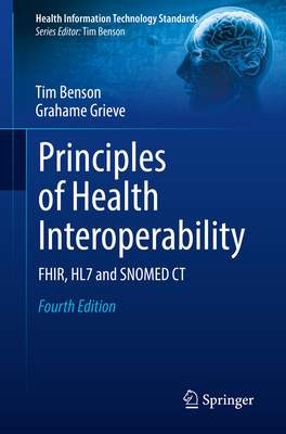 Principles of Health Interoperability - Benson, Tim a Grieve, Grahame