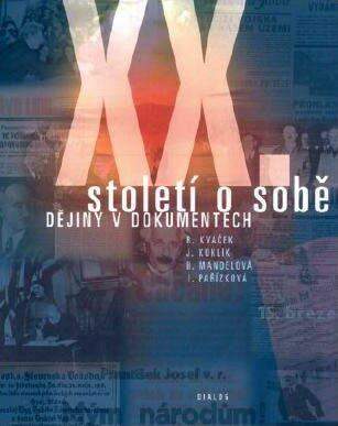 XX století o sobě - Kvaček R., Kuklík J., Mandelová H.