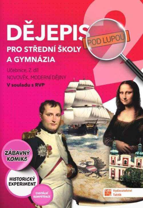 Dějepis pod lupou 2 pro SŠ a gymnázia - učebnice - Taktik
